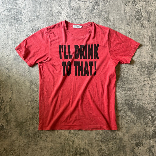 Hysteric Glamour “I’ll Drink To That!” Tee - 269archive