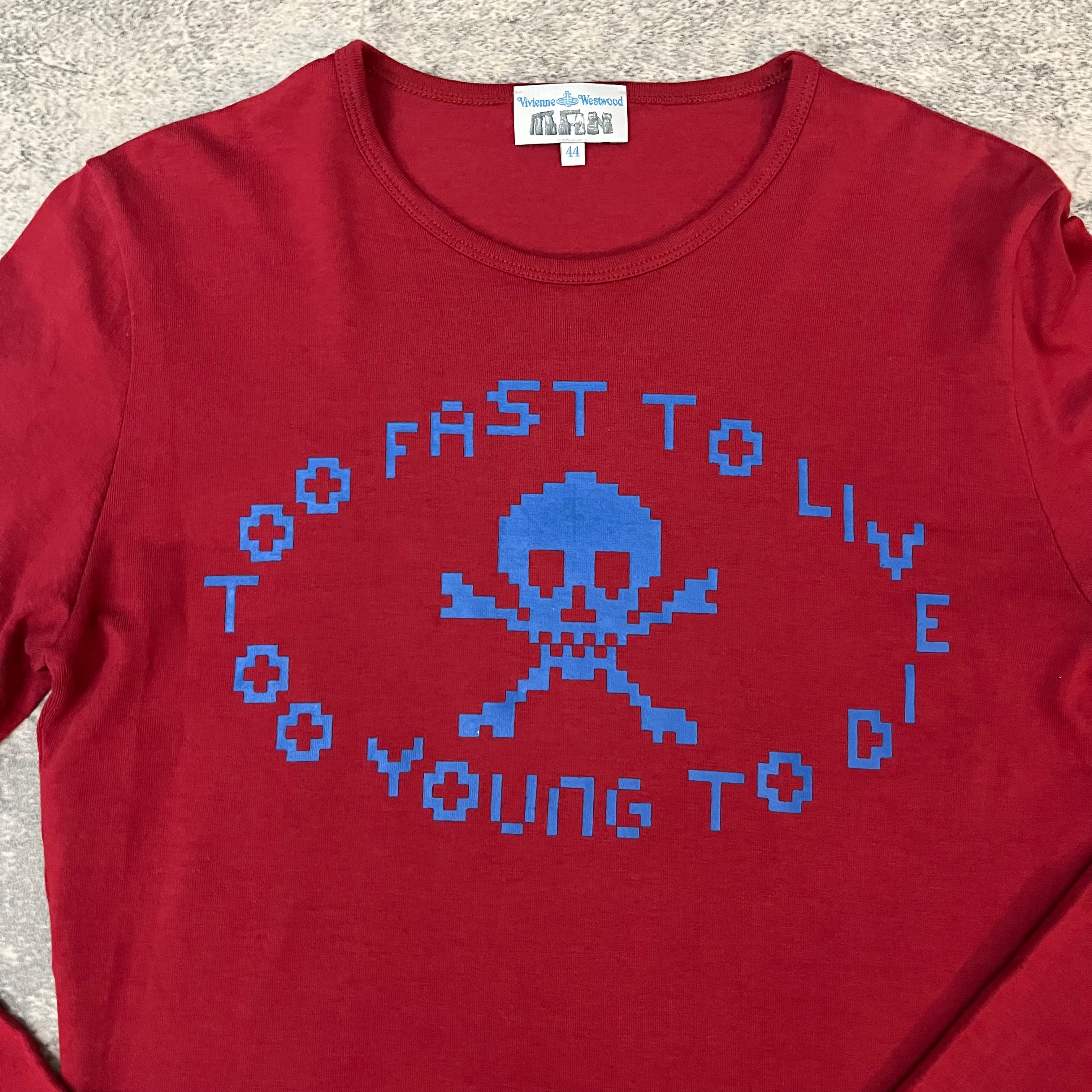 Vivienne Westwood Too Fast To Live Long Sleeve